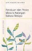 Perlakuan dan Proses Menulis Karangan Bahasa Melayu