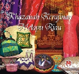 Khazanah Kerajinan Melayu Riau